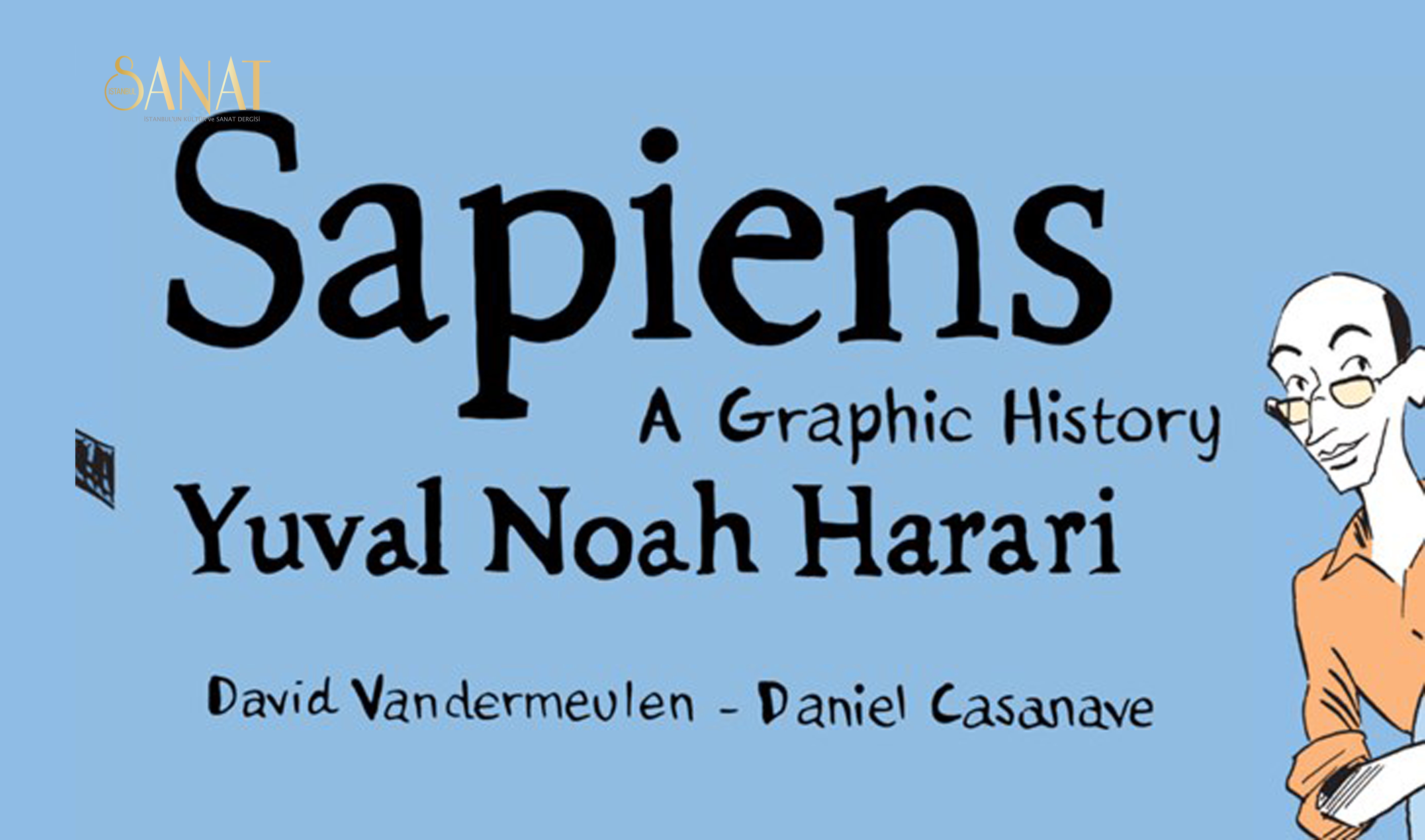 Yuval Noah Harari’nin insanlık tarihini anlattığı ‘Sapiens’ kitabı, bir seri