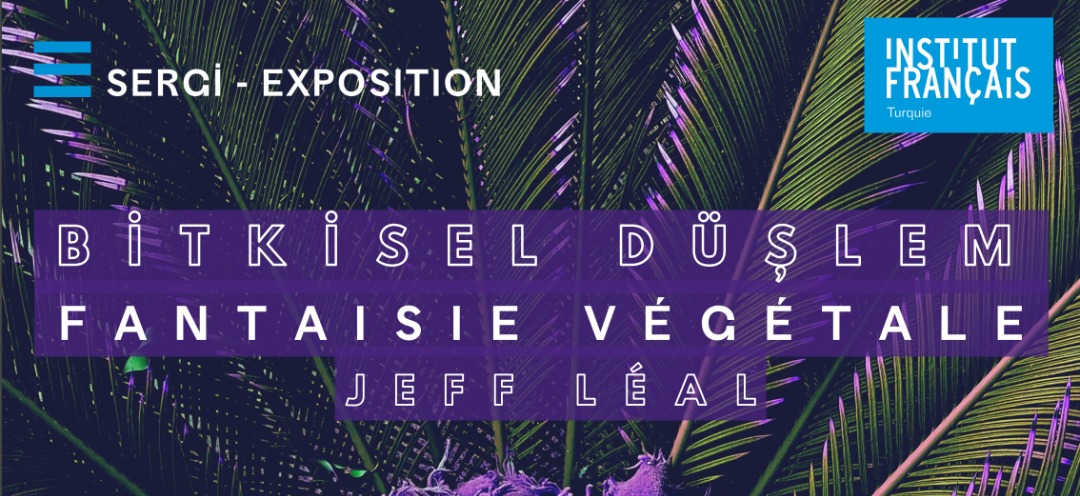 Institut français Türkiye, 21 Ekim – 21 Aralık 2021&nbsp;tarihleri arasında