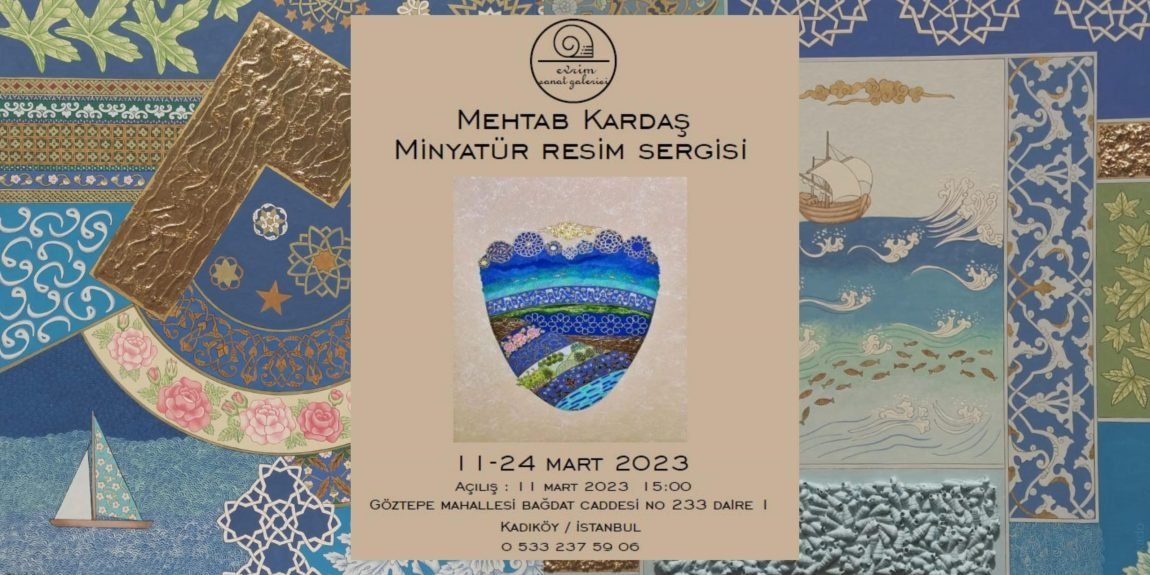Geleneksel ile çağdaş üslubu buluşturan Mehtab Kardaş Minyatür Sergisi’ne davetlisiniz. Minyatür