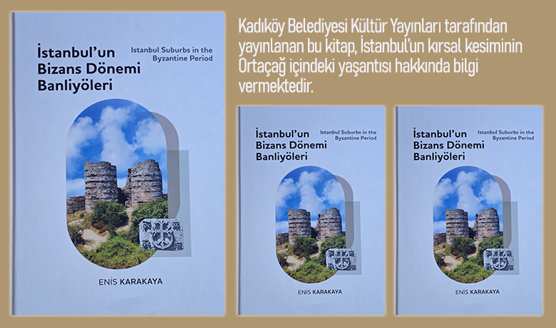 Kadıköy Belediyesi Kültür Yayınları, İstanbul arkeoloji dünyasına yeni bir yapıt